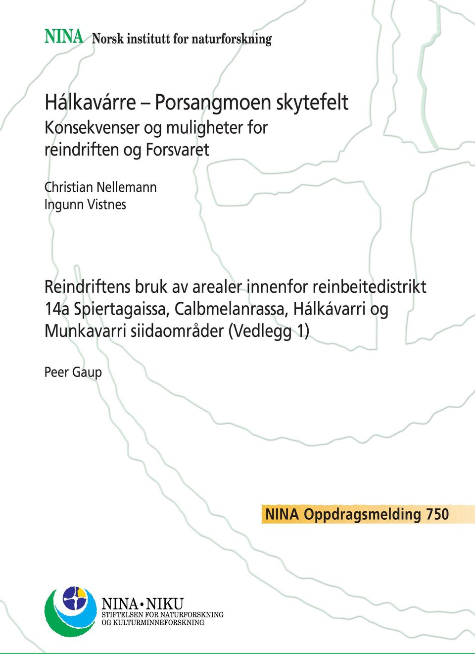 Vistnes Reindriftens bruk av arealer innenfor reinbeitedistrikt 14a Spiertagaissa,