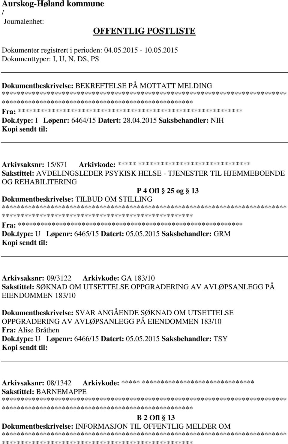 TILBUD OM STILLING Fra: ********* Dok.type: U Løpenr: 646515 Datert: 05.