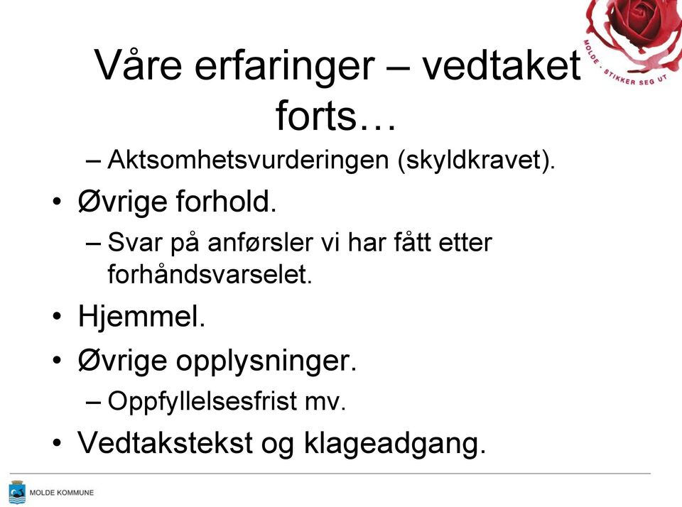 Svar på anførsler vi har fått etter forhåndsvarselet.