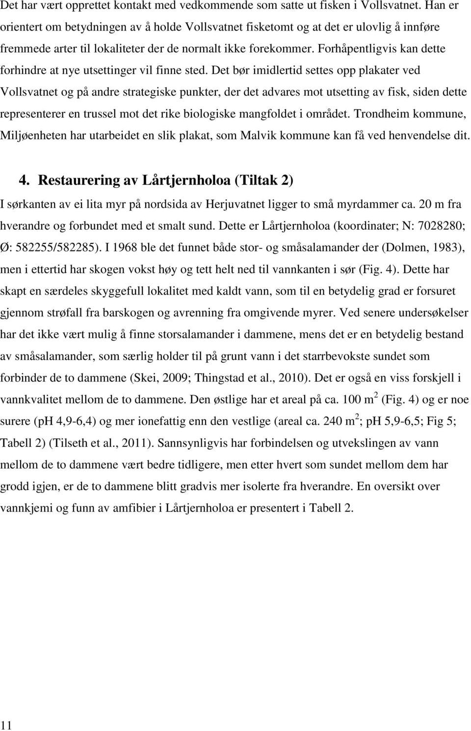 Forhåpentligvis kan dette forhindre at nye utsettinger vil finne sted.