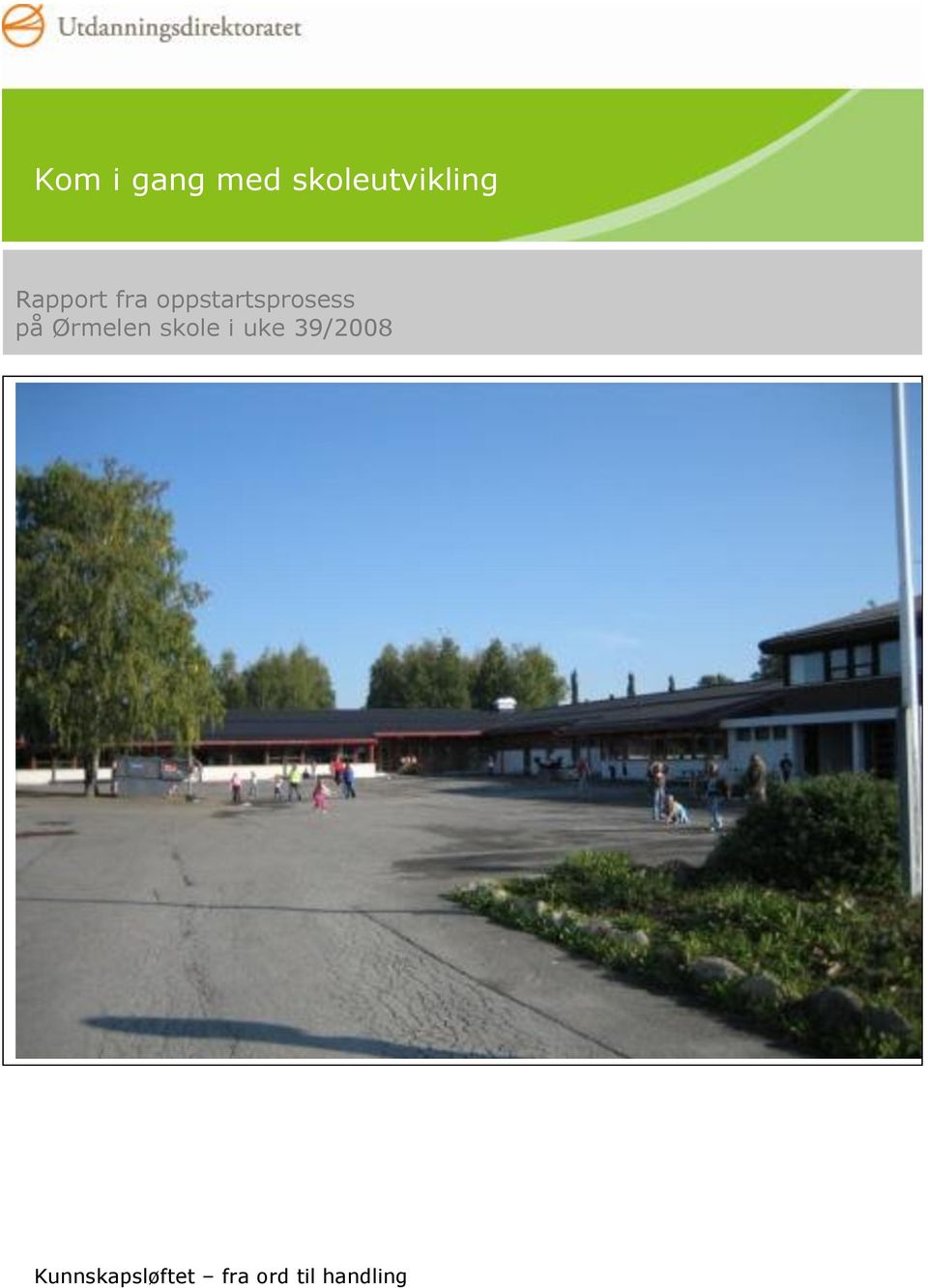 Ørmelen skole i uke 39/2008