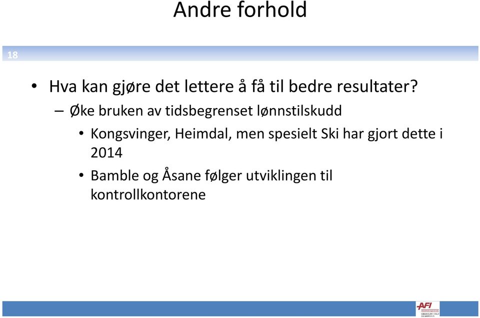 Øke bruken av tidsbegrenset lønnstilskudd Kongsvinger,