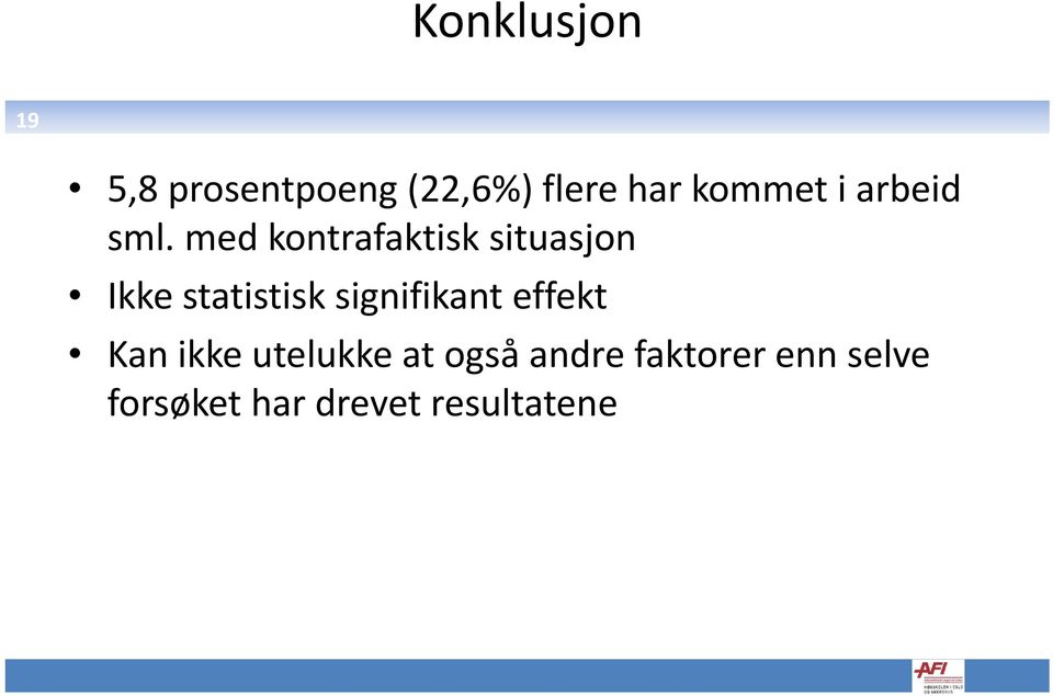 med kontrafaktisk situasjon Ikke statistisk