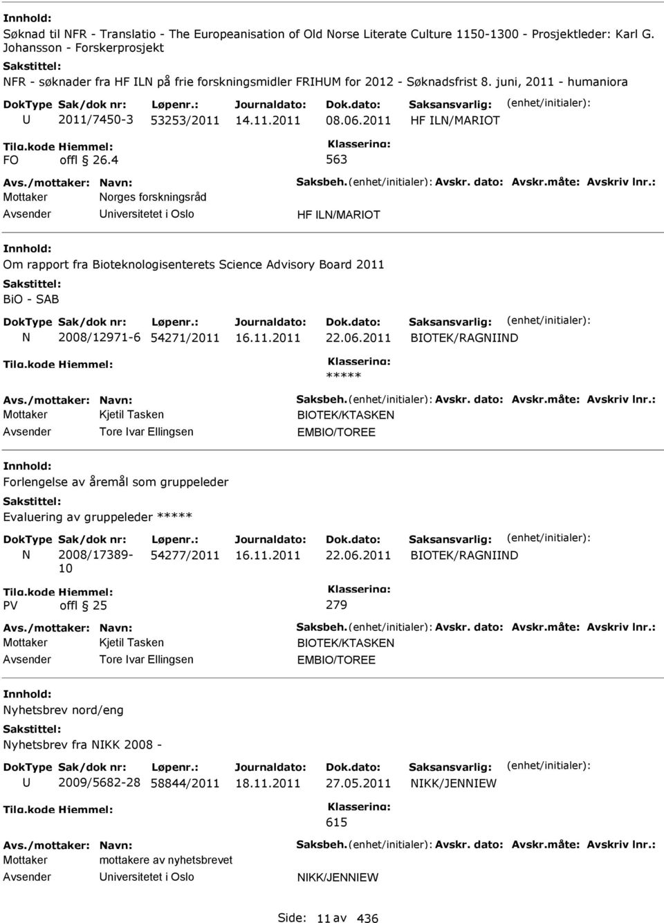 /mottaker: Navn: Saksbeh. Avskr. dato: Avskr.måte: Avskriv lnr.