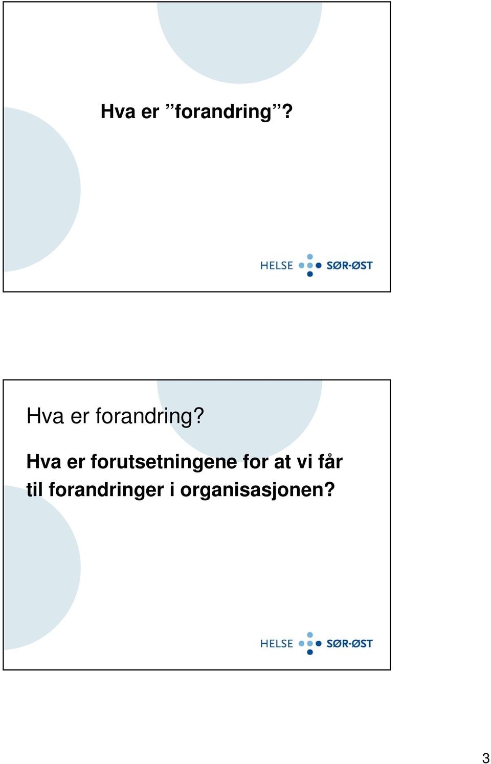 at vi får til forandringer