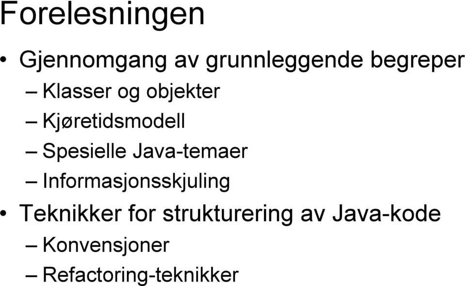 Java-temaer Informasjonsskjuling Teknikker for