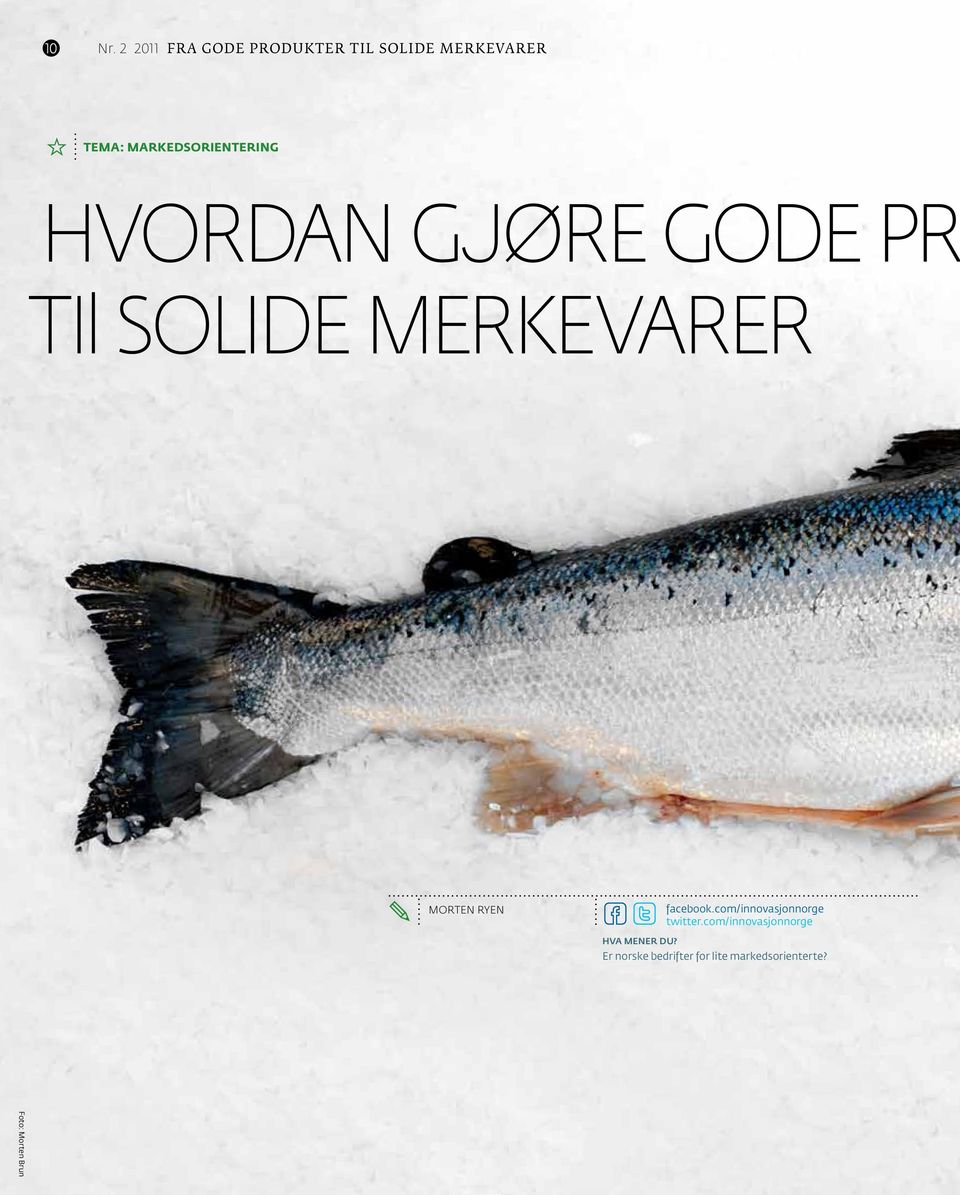 MARKEDSORIENTERING HVORDAN GJØRE GODE PR TIl SOLIDE MERKEVARER