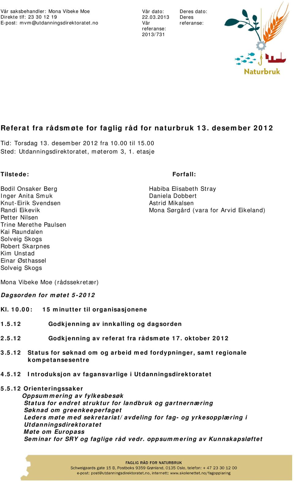 00 Sted: Utdanningsdirektoratet, møterom 3, 1.