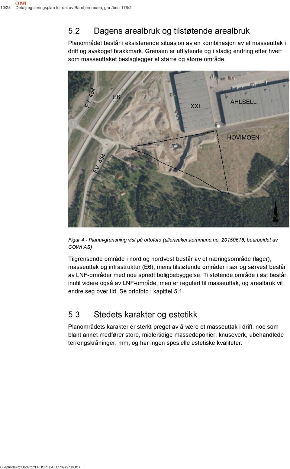 Grensen er utflytende og i stadig endring etter hvert som masseuttaket beslaglegger et større og større område. Figur 4 - Planavgrensning vist på ortofoto (ullensaker.kommune.