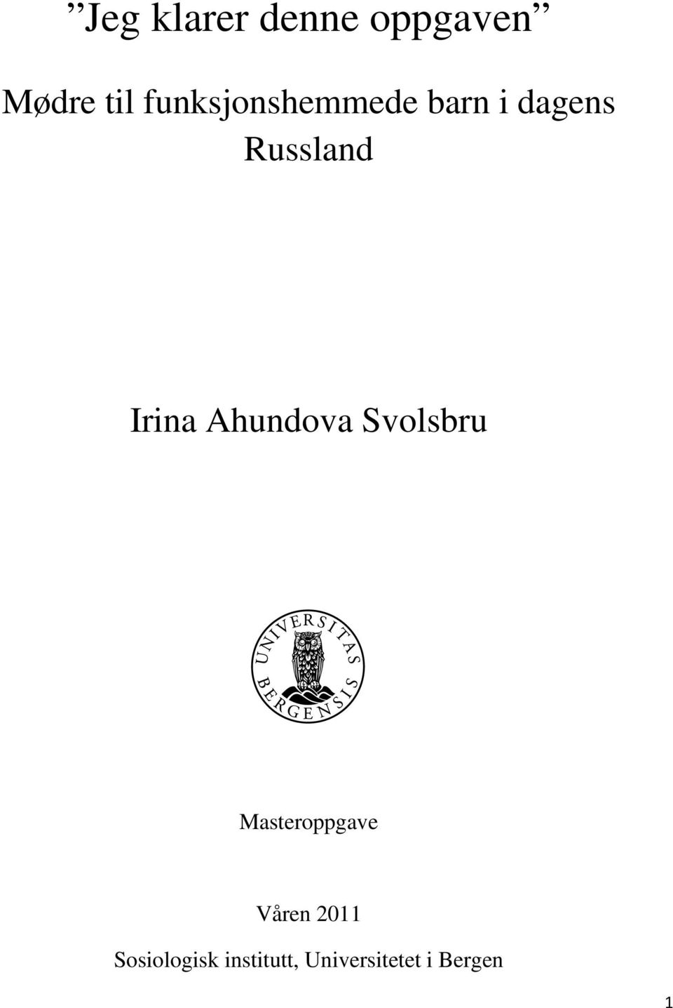 Irina Ahundova Svolsbru Masteroppgave