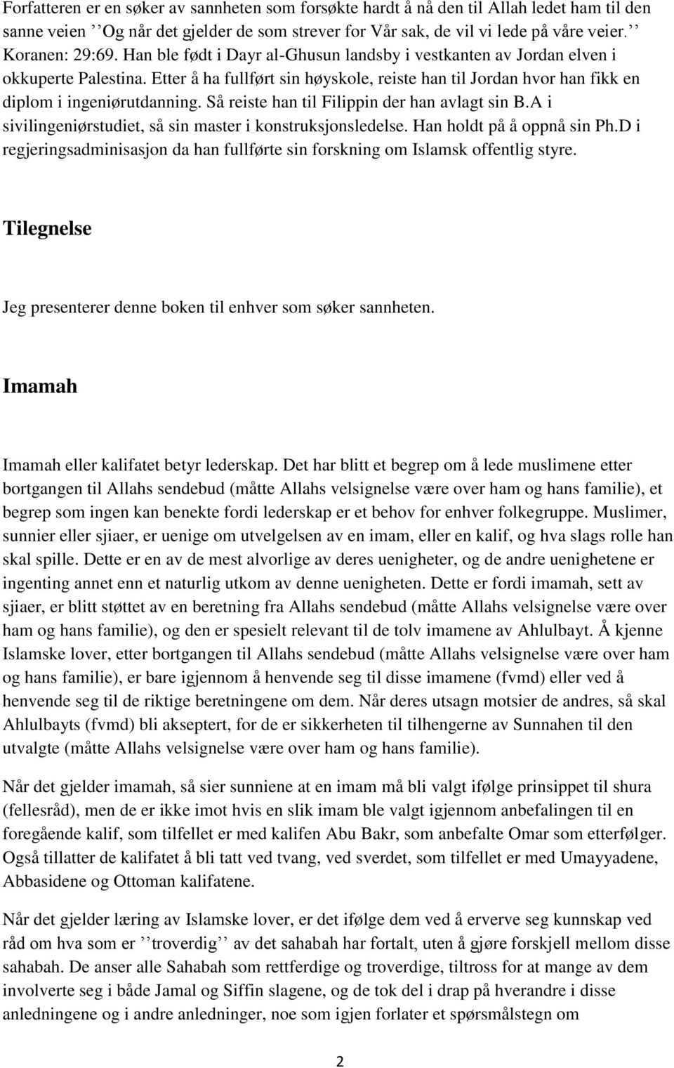 Så reiste han til Filippin der han avlagt sin B.A i sivilingeniørstudiet, så sin master i konstruksjonsledelse. Han holdt på å oppnå sin Ph.