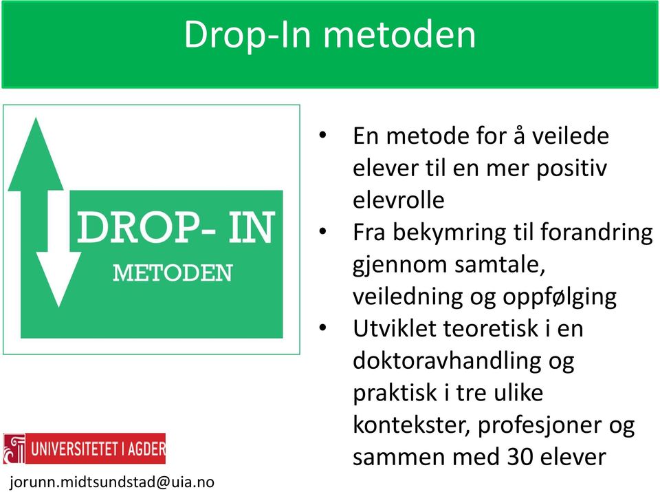 bekymring til forandring gjennom samtale, veiledning og oppfølging