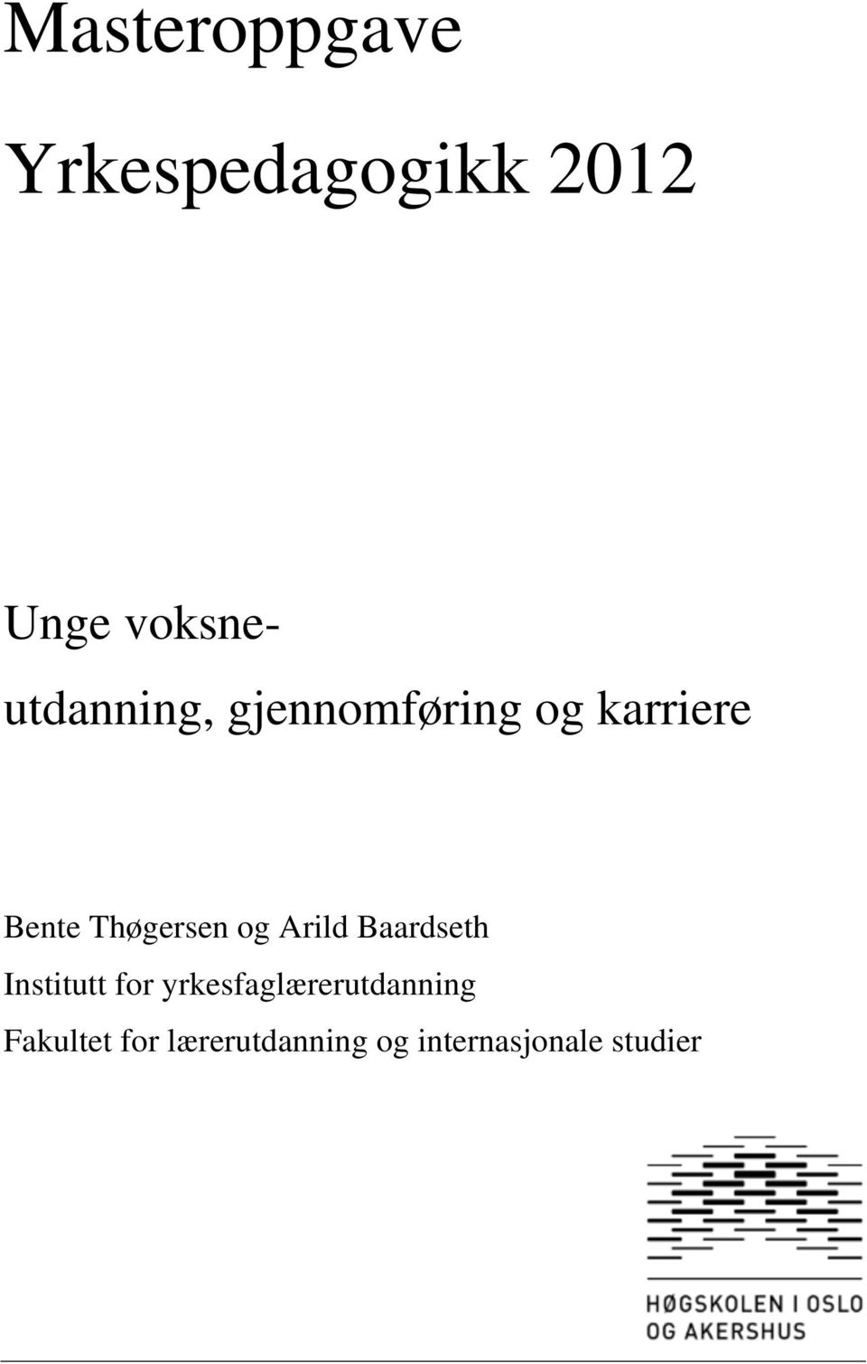 og Arild Baardseth Institutt for