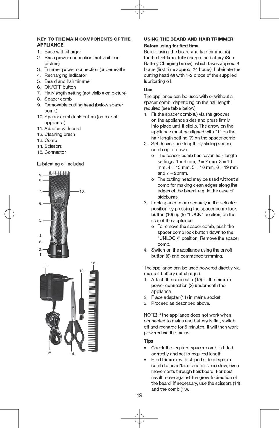 Spacer comb lock button (on rear of appliance) 11. Adapter with cord 12. Cleaning brush 13.