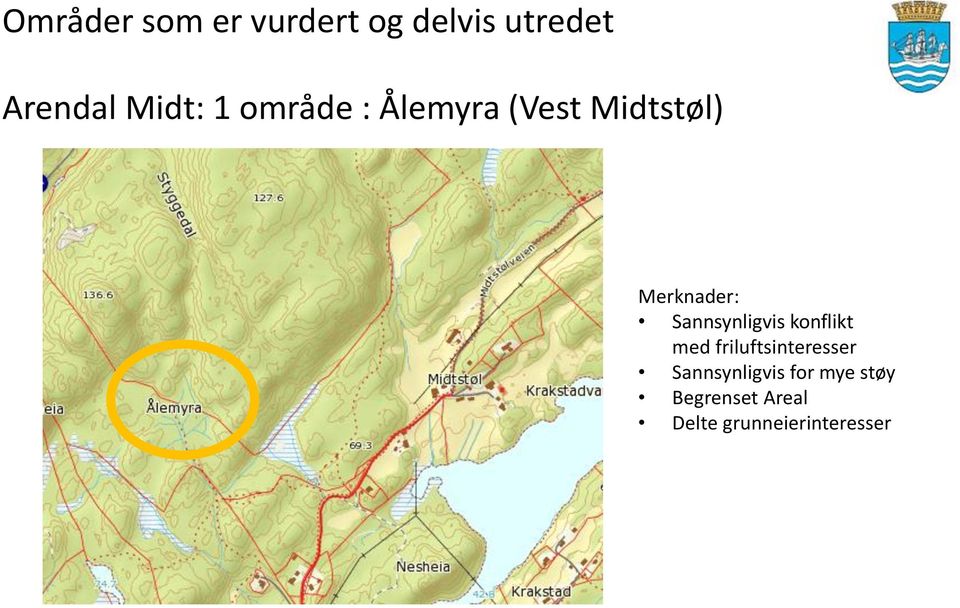 Sannsynligvis konflikt med friluftsinteresser