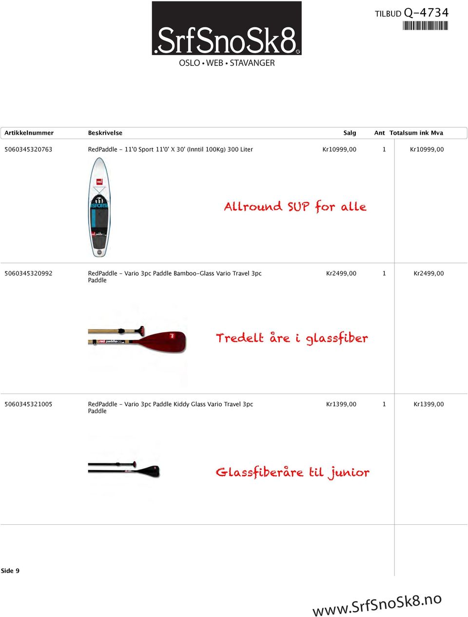 Bamboo-Glass Vario Travel 3pc Kr2499,00 1 Kr2499,00 Paddle 5060345321005