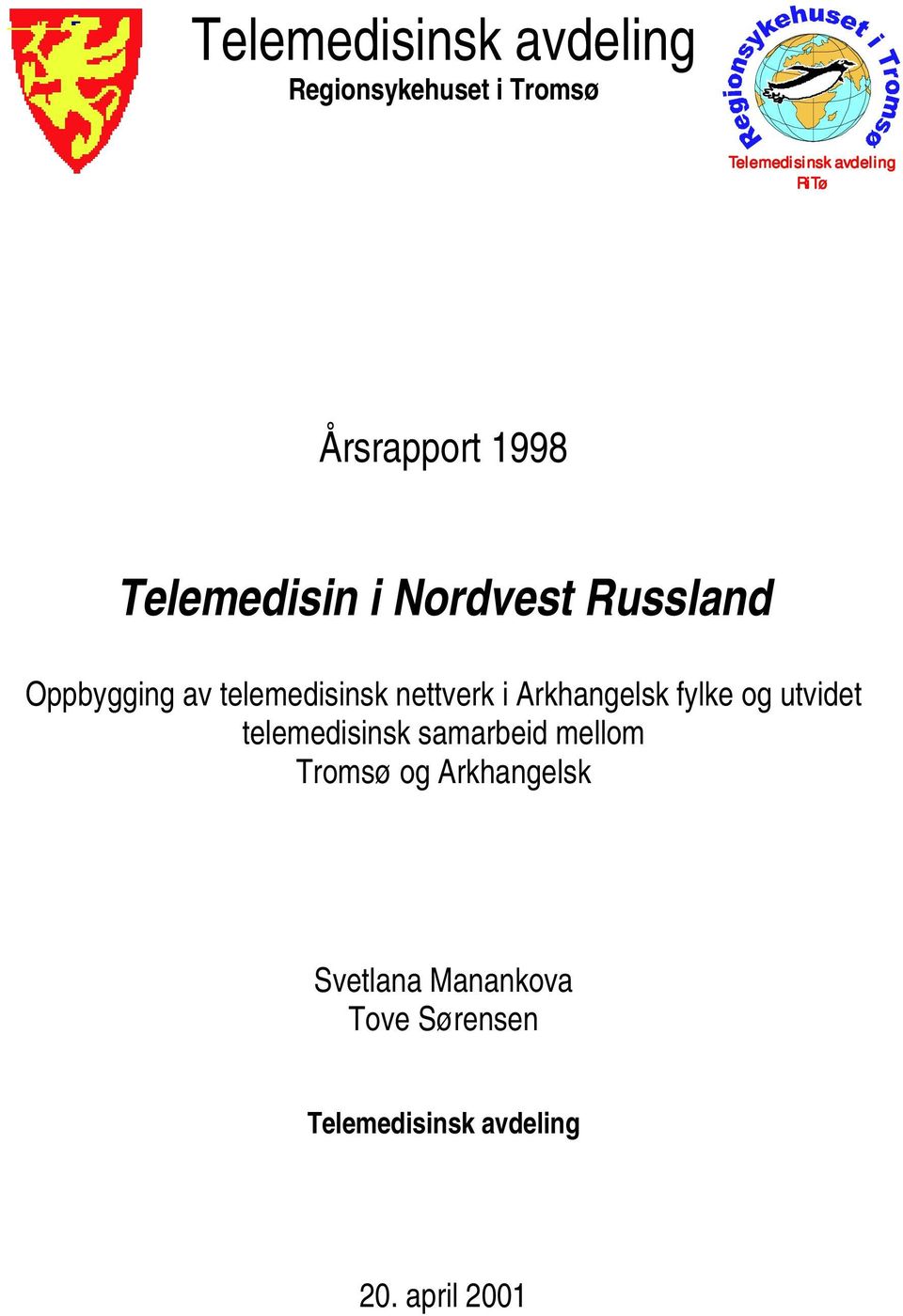 nettverk i Arkhangelsk fylke og utvidet telemedisinsk samarbeid mellom Tromsø og