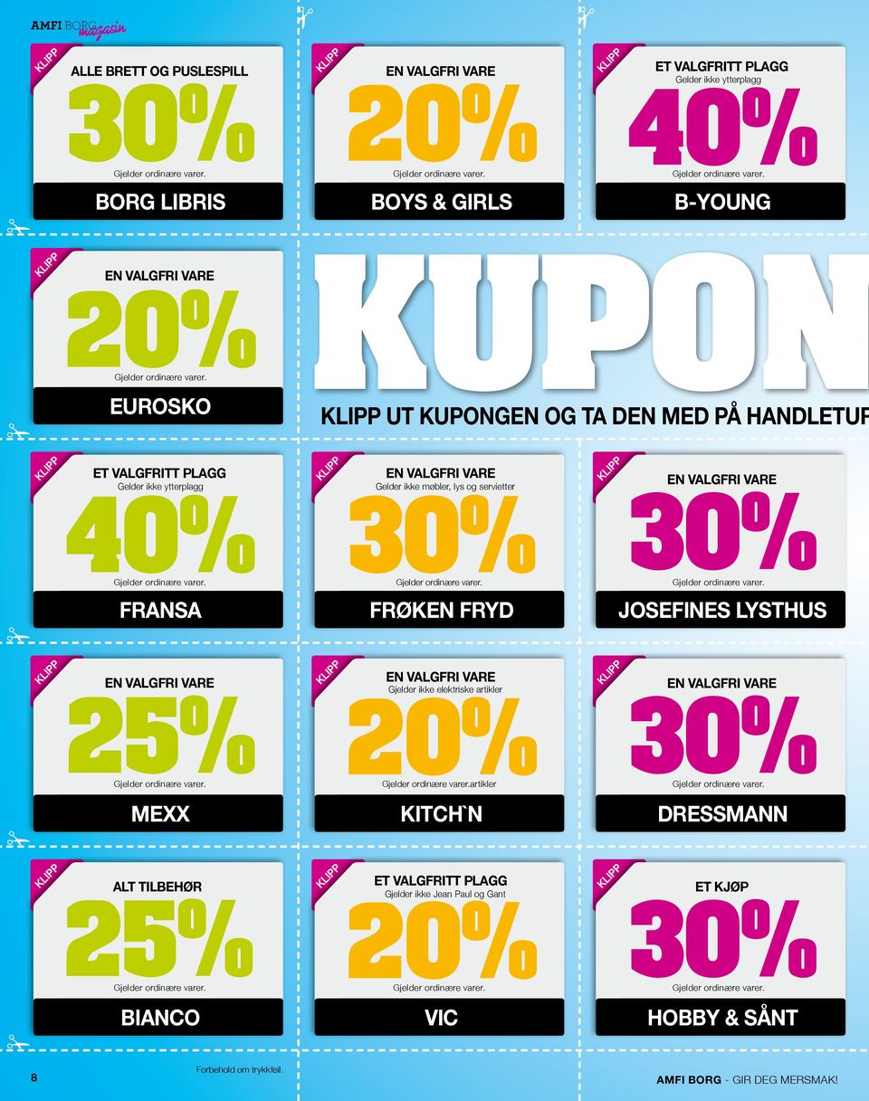 40% Fransa frøken fryd josefines lysthus En valgfri vare En valgfri vare Gjelder ikke elektriske artikler En Valgfri vare 25% 20% artikler mexx Kitch`n