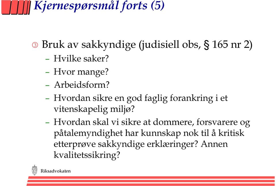 Hvordan sikre en god faglig forankring i et vitenskapelig miljø?