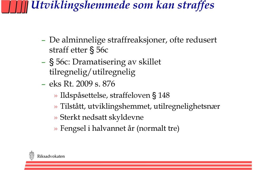 tilregnelig/utilregnelig eks Rt. 2009 s.