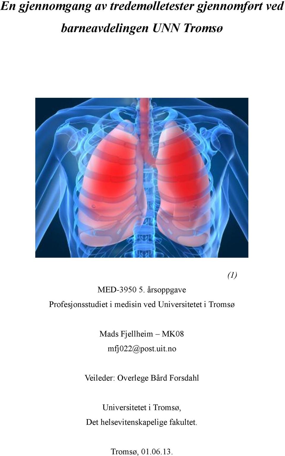 årsoppgave Profesjonsstudiet i medisin ved Universitetet i Tromsø (1) Mads