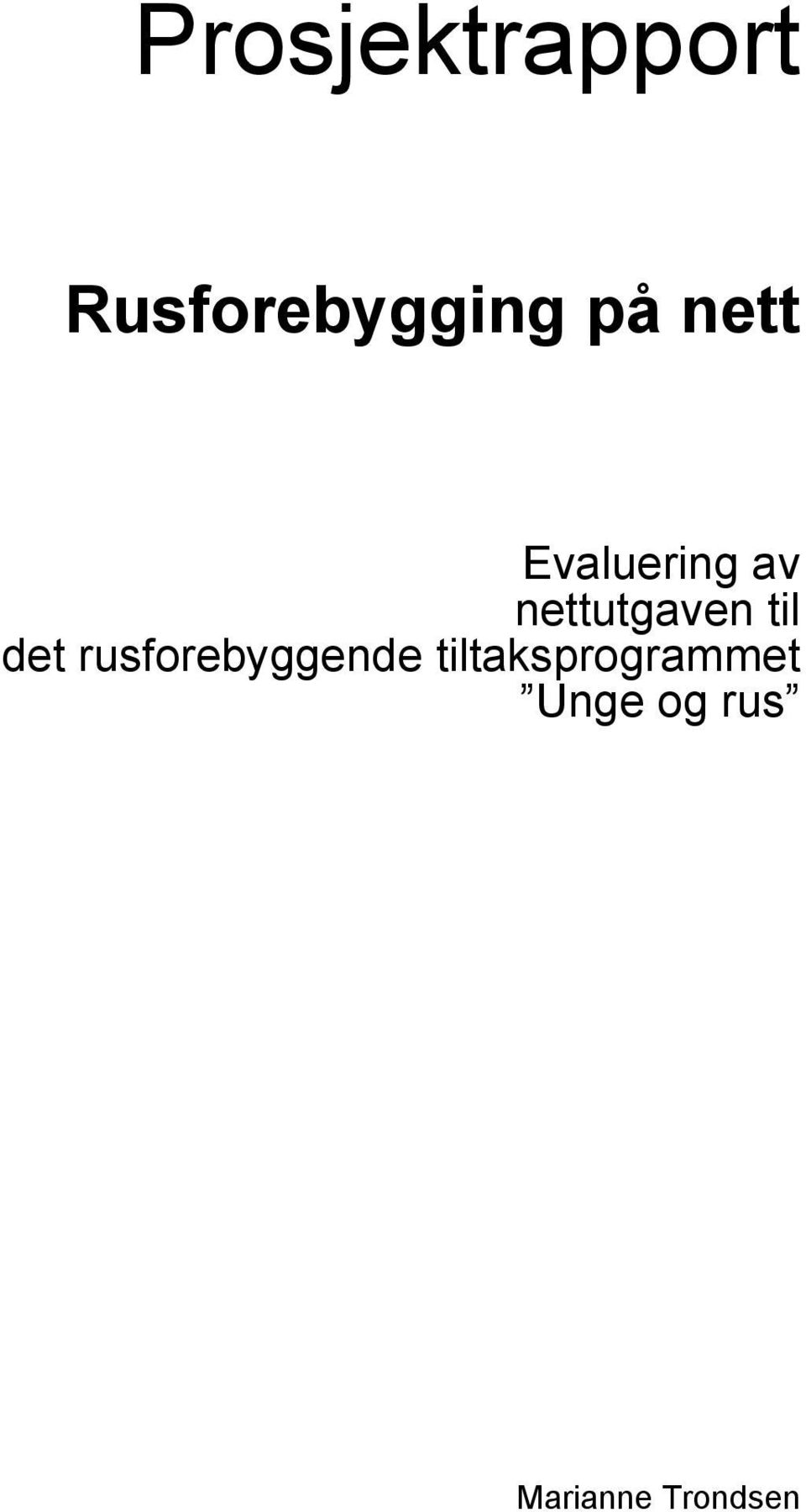 til det rusforebyggende