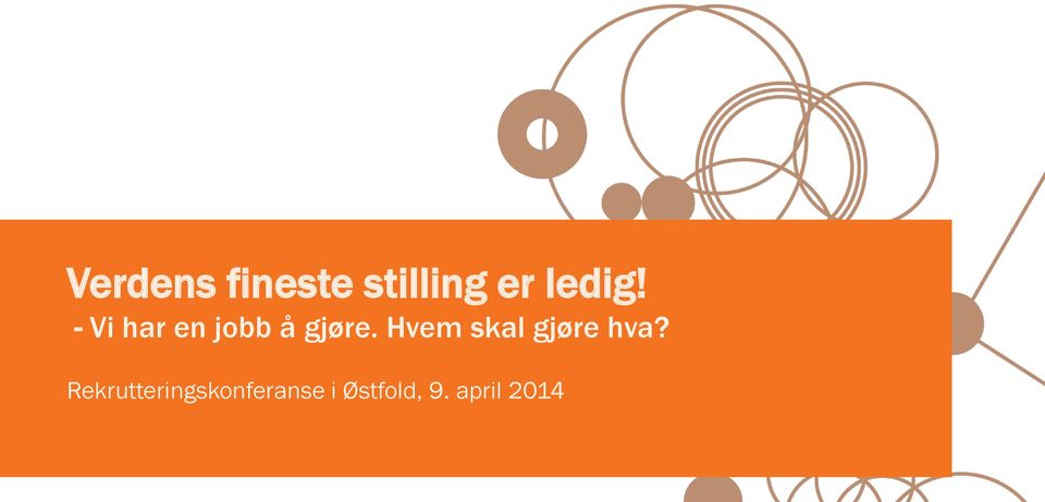 Hvem skal gjøre hva?