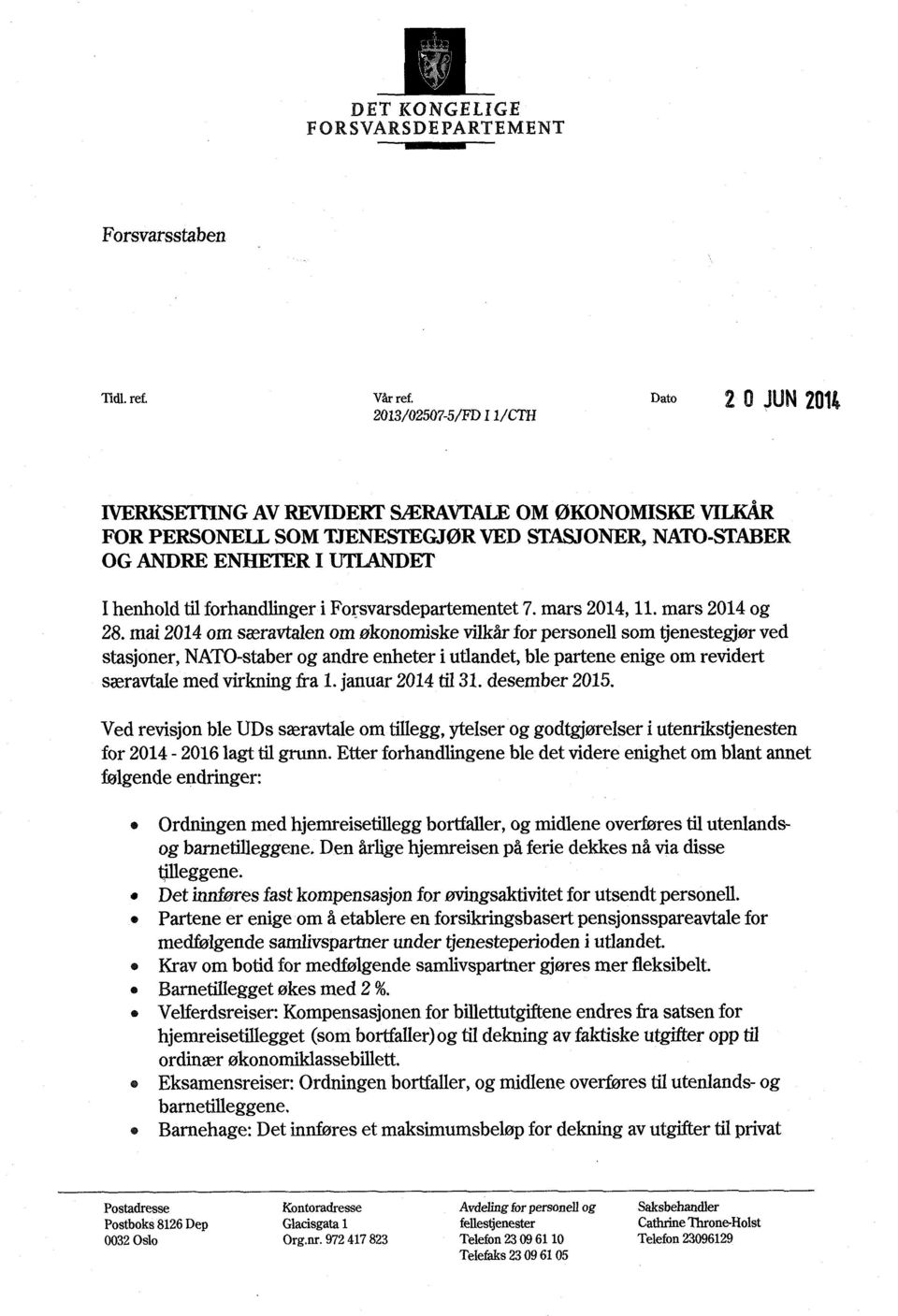 forhandlinger i Forsvarsdepartementet 7. mars 2014, 11. mars 2014 og 28.