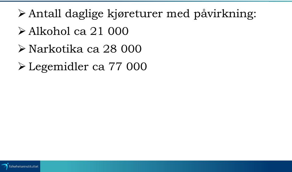 påvirkning: Alkohol ca