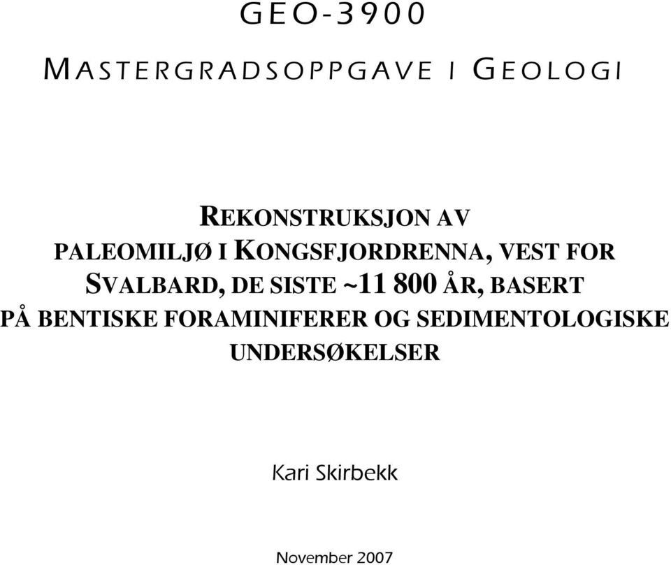 SISTE ~11 800 ÅR, BASERT PÅ BENTISKE FORAMINIFERER OG