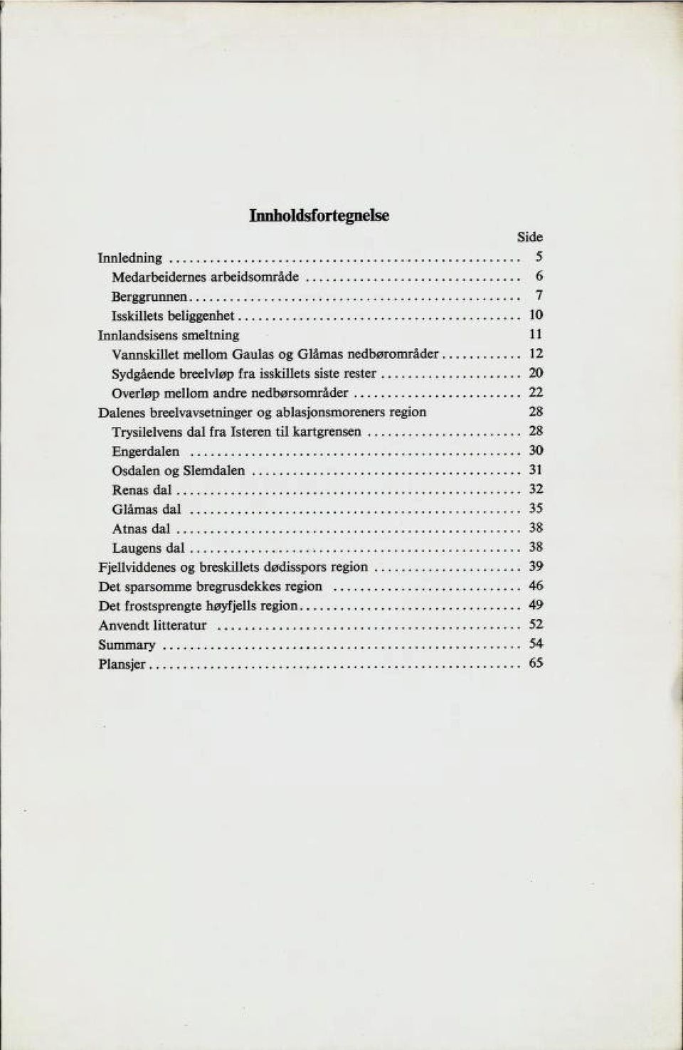 6Zaeri6e breeivwp tra ibbkiuetb BiBte rebter 2l> Overløp mellom andre nedbørsområder 22 DaleneB dreelv2vbetmnbel oz 2blaBjonBmorenelB region 28 Trysilelvens