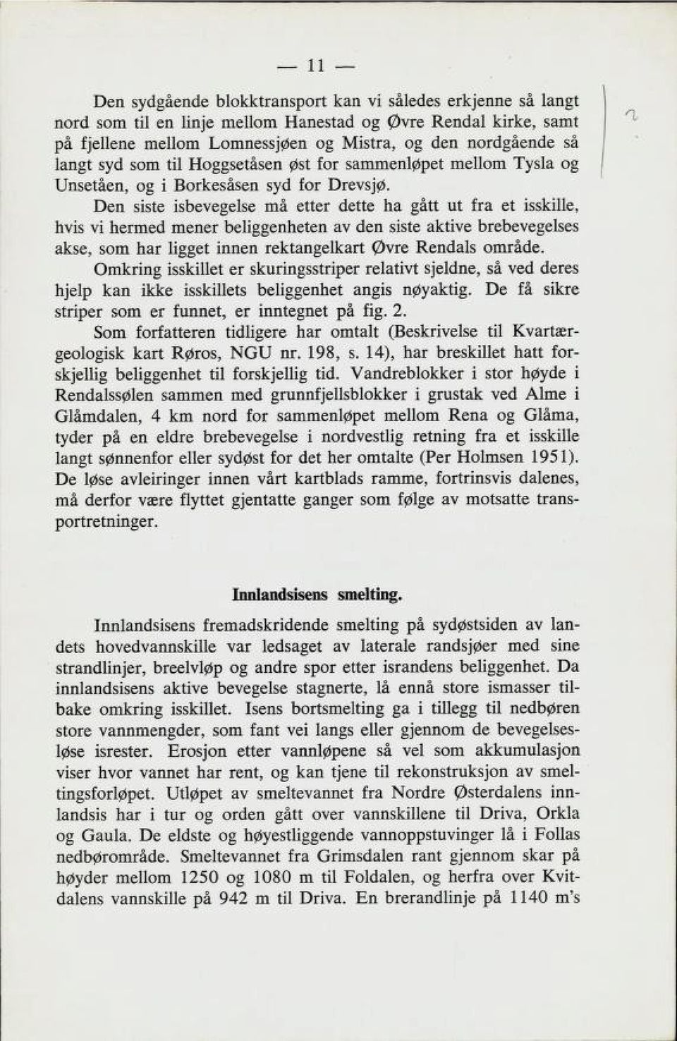 Den BiBte ibbevezelbs mk etter 6ette na Zatt ut tra et ibbkille, livib vi nerme6 mener delizzenneten av 6en BiBte aktive dredevezelbeb akbe, Bom nar lizzet innen rektanzelkart Ovre Ken6alB oinra6e.