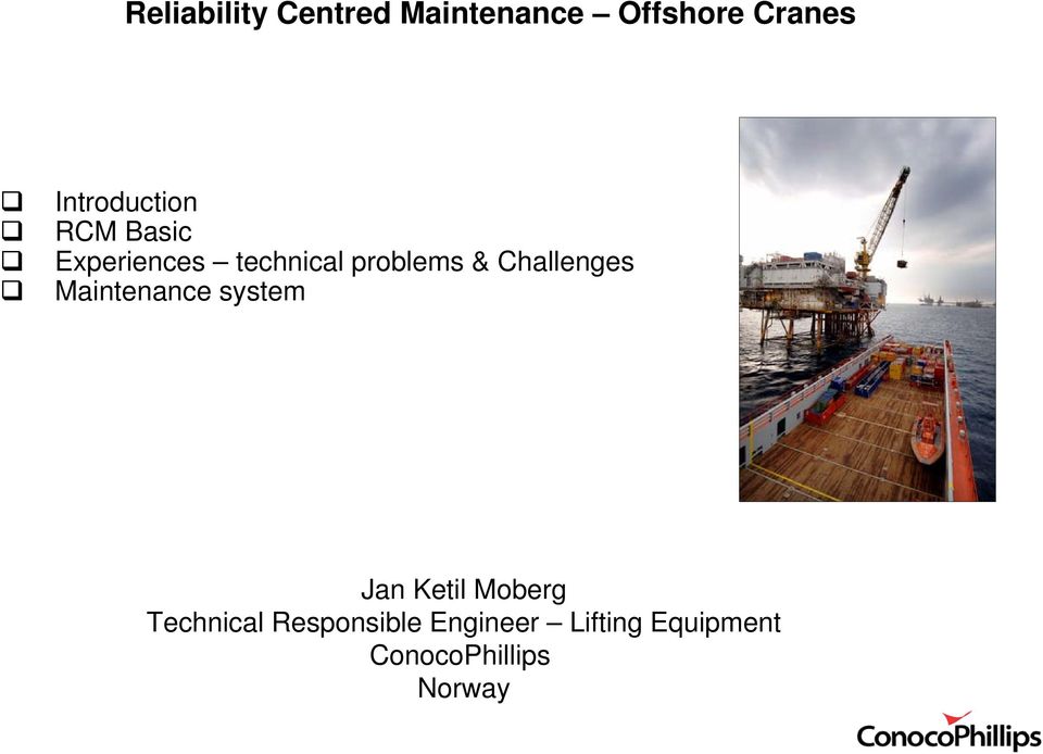 Challenges Maintenance system Jan Ketil Moberg