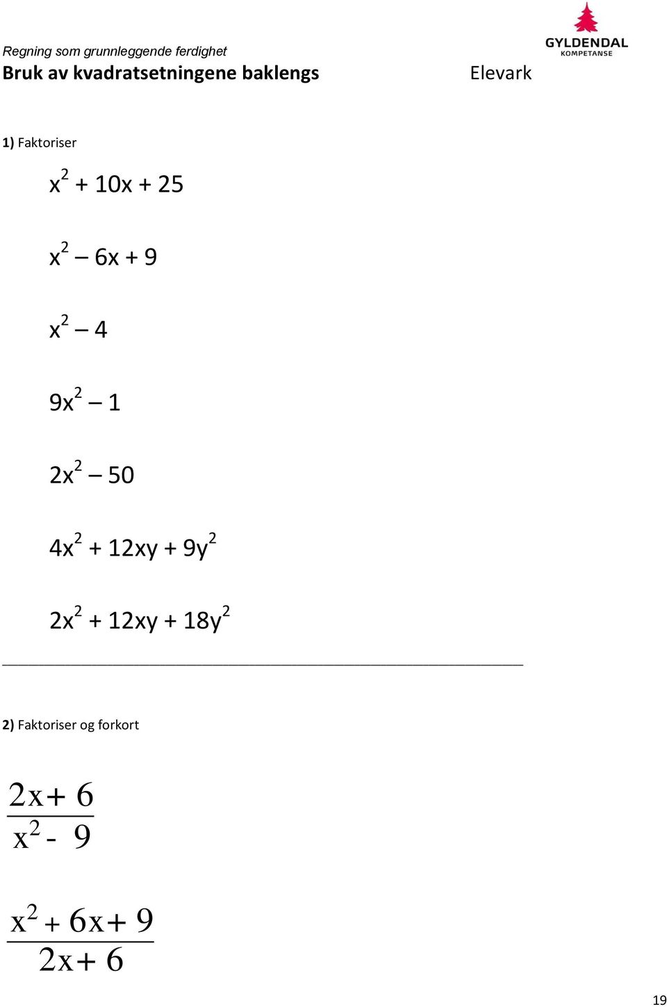 2x 2 50 4x 2 + 12xy + 9y 2 2x 2 + 12xy + 18y 2 2)