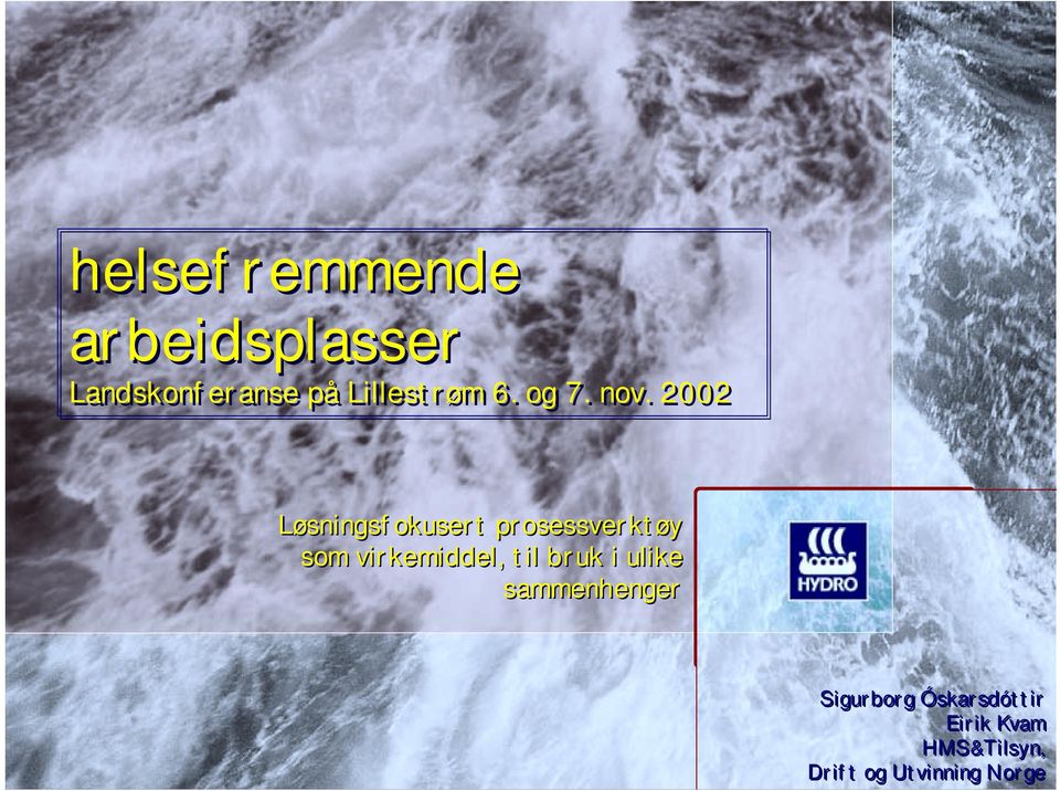 2002 Løsningsfokusert prosessverktøy som virkemiddel,