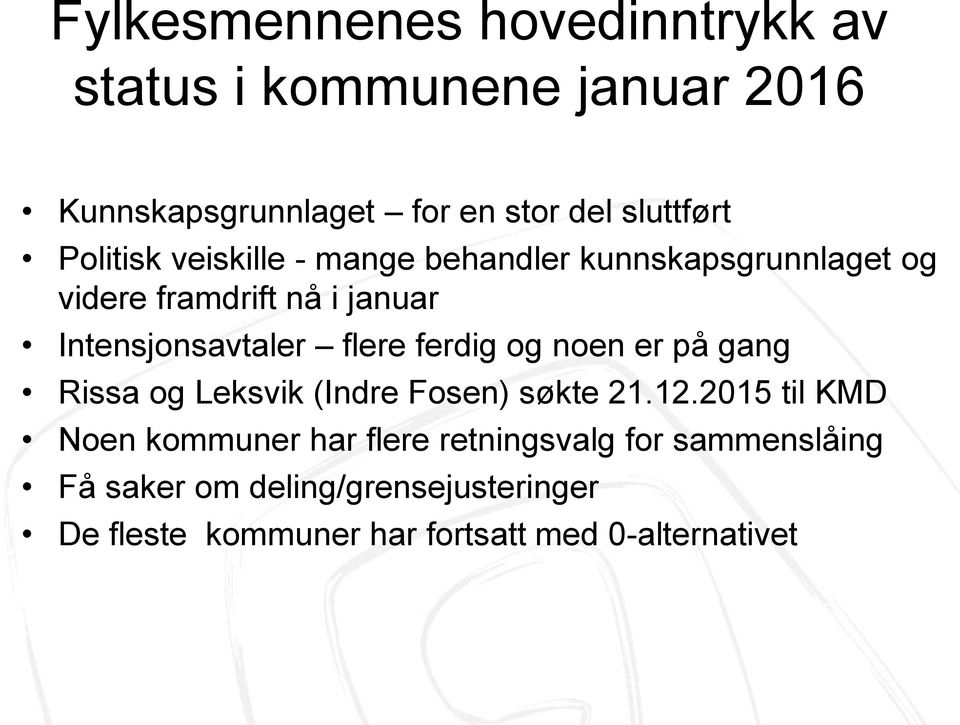 flere ferdig og noen er på gang Rissa og Leksvik (Indre Fosen) søkte 21.12.