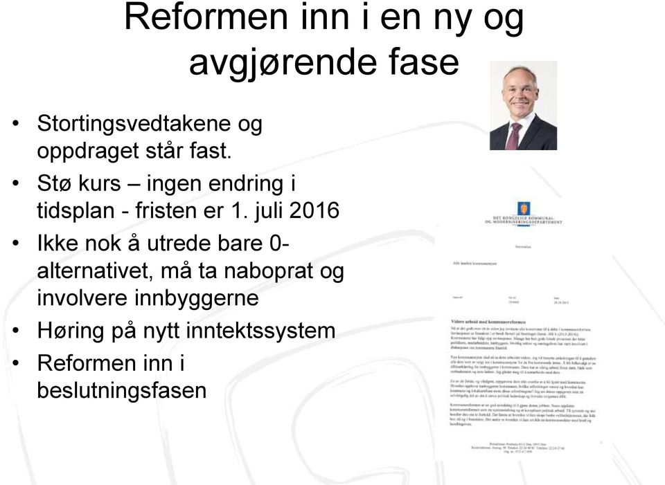 juli 2016 Ikke nok å utrede bare 0- alternativet, må ta naboprat og