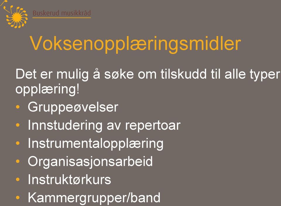 Gruppeøvelser Innstudering av repertoar