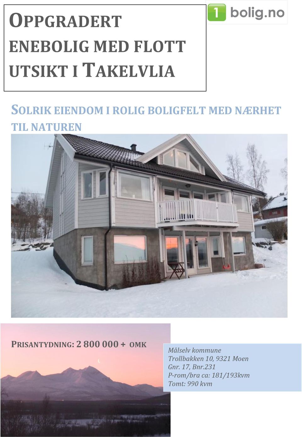 PRISANTYDNING: 2 800 000 + OMK Målselv kommune Trollbakken