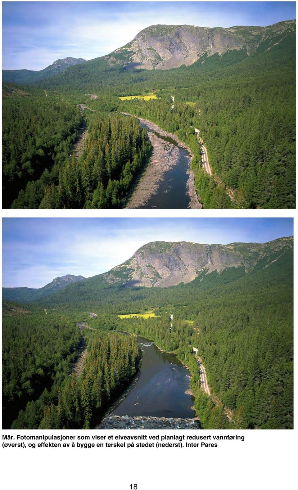 vannføring (øverst), og effekten av å