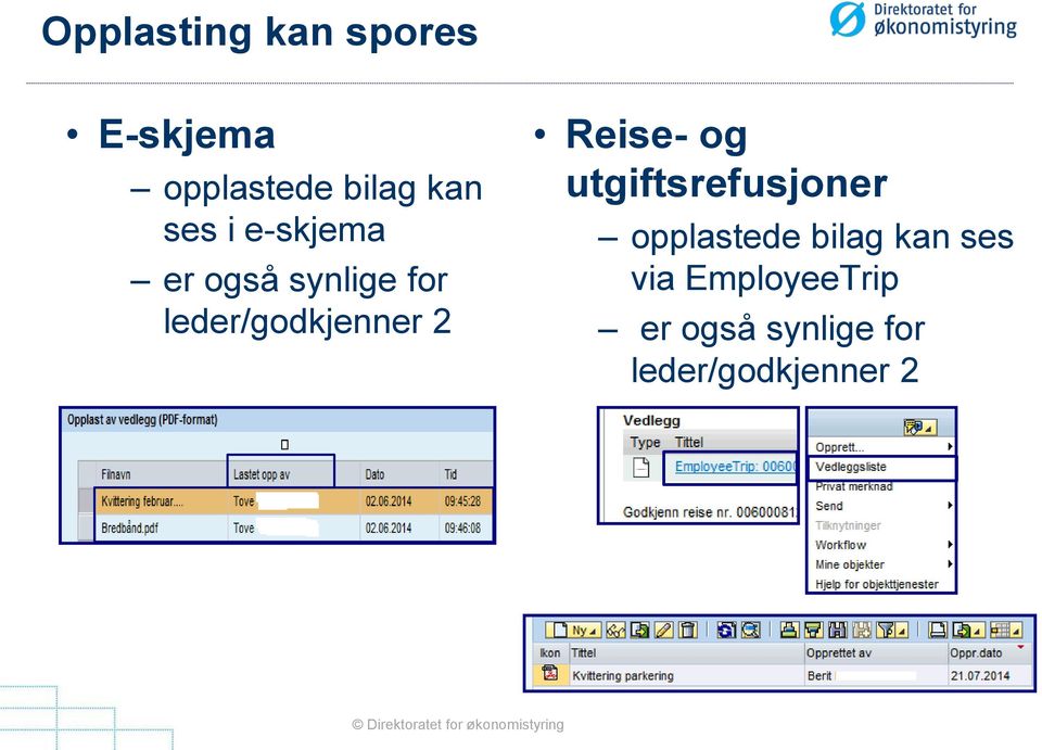 Reise- og utgiftsrefusjoner opplastede bilag kan ses