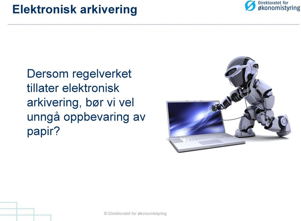 elektronisk arkivering, bør