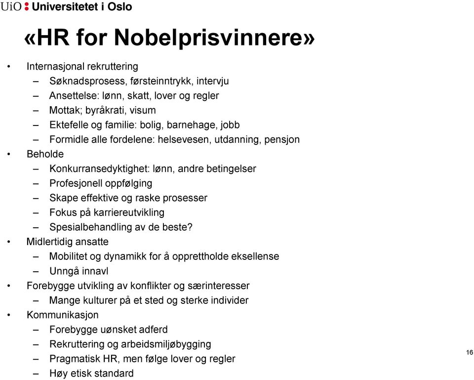 prosesser Fokus på karriereutvikling Spesialbehandling av de beste?