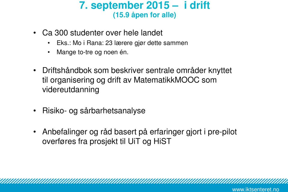 Driftshåndbok som beskriver sentrale områder knyttet til organisering og drift av MatematikkMOOC