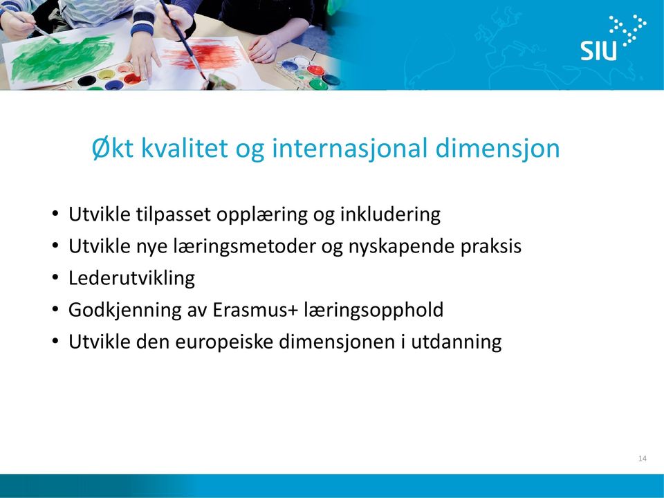 nyskapende praksis Lederutvikling Godkjenning av Erasmus+