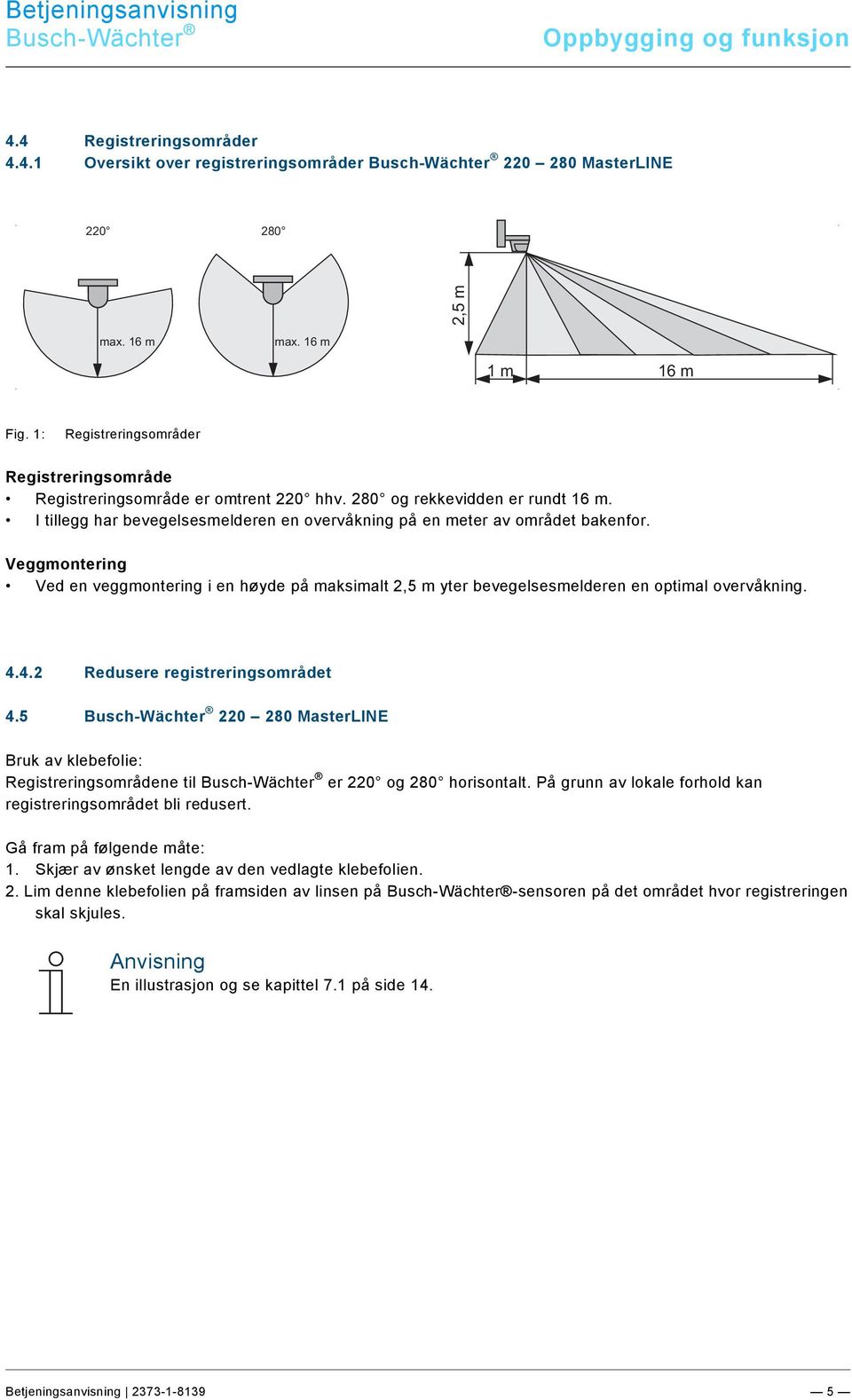 Ebene/U - Z/Übersicht der Erfassungsbereiche Busch-Wächter 220-280 @ 28\mod_1347517634430_150251.