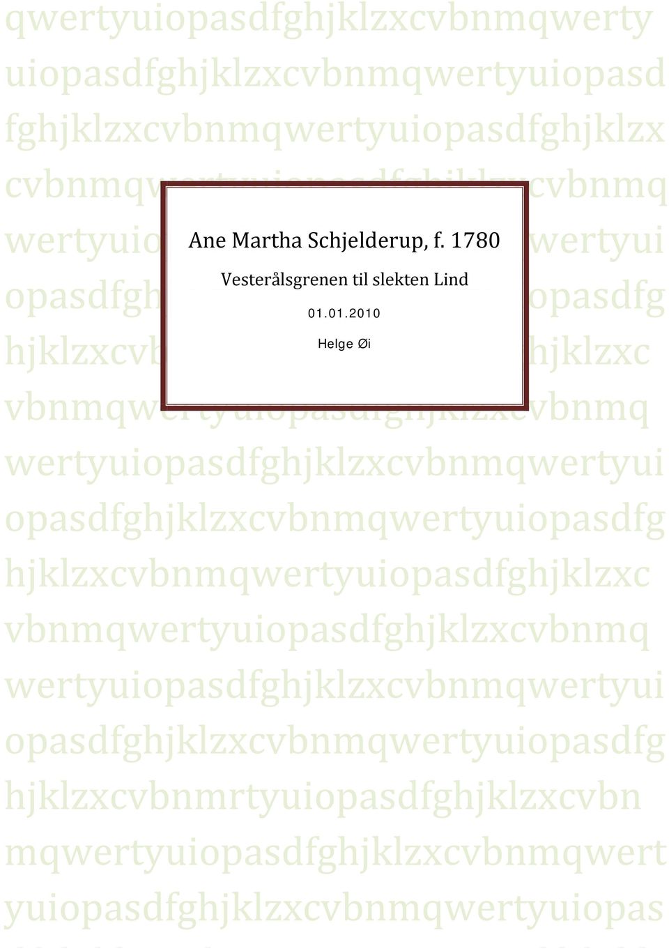 01.2010 hjklzxcvbnmqwertyuiopasdfghjklzxc Helge Øi vbnmqwertyuiopasdfghjklzxcvbnmq wertyuiopasdfghjklzxcvbnmqwertyui opasdfghjklzxcvbnmqwertyuiopasdfg