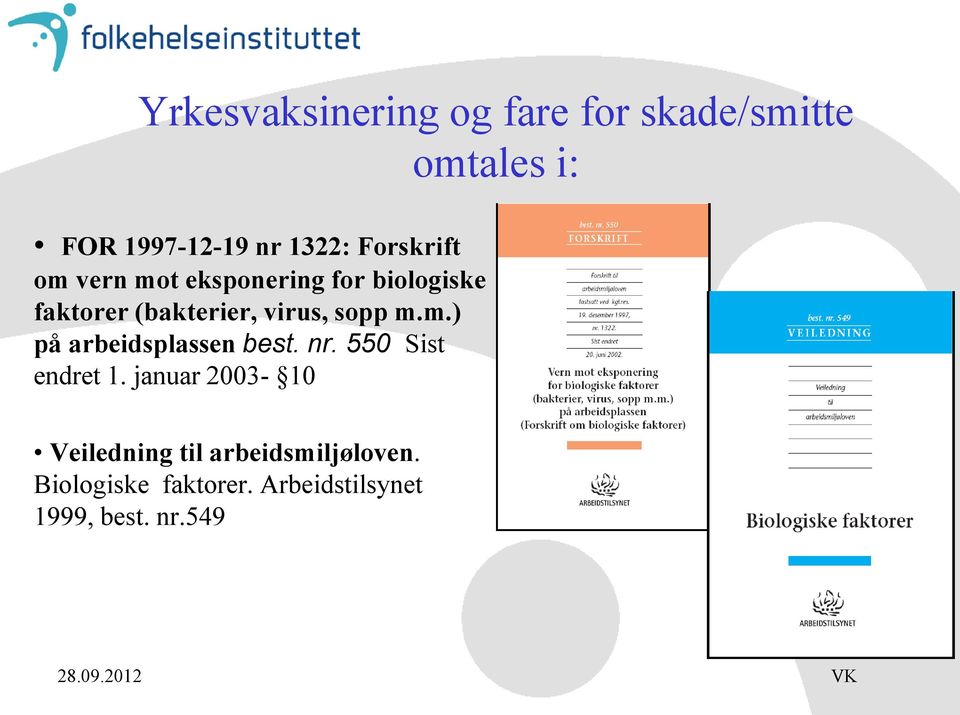 sopp m.m.) på arbeidsplassen best. nr. 550 Sist endret 1.