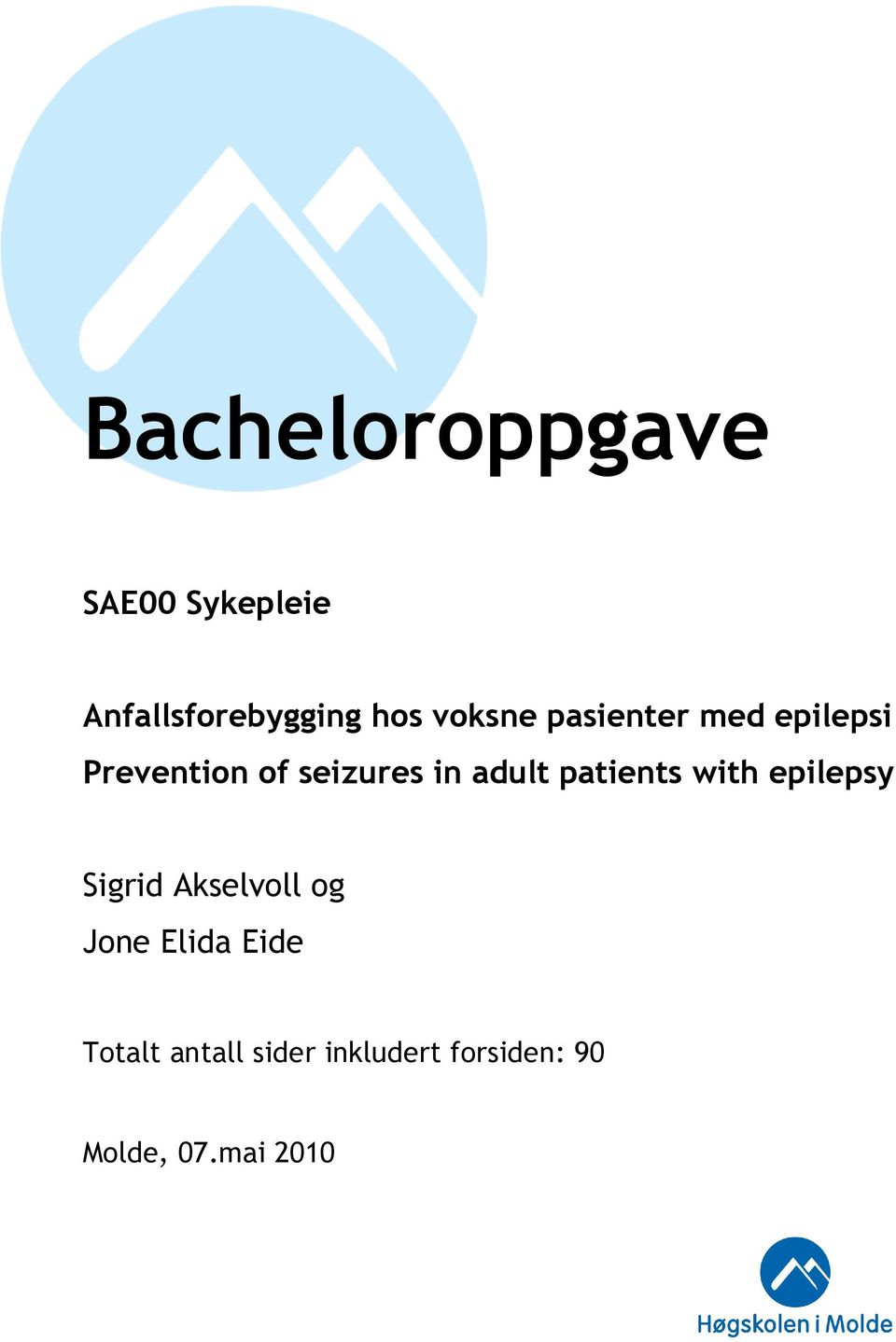 adult patients with epilepsy Sigrid Akselvoll og Jone