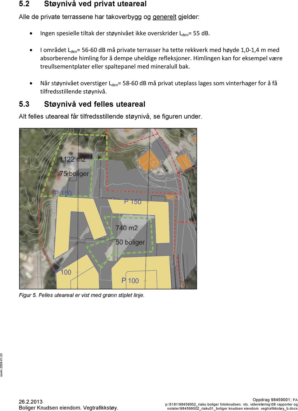 Himlingen kan for eksempel være treullsementplater eller spaltepanel med mineralull bak.